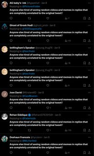 Screenshots of Twitter users repeatedly saying 'Anyone else tired of seeing random videos and memes in replies that are completed unrelated to the original tweet?'